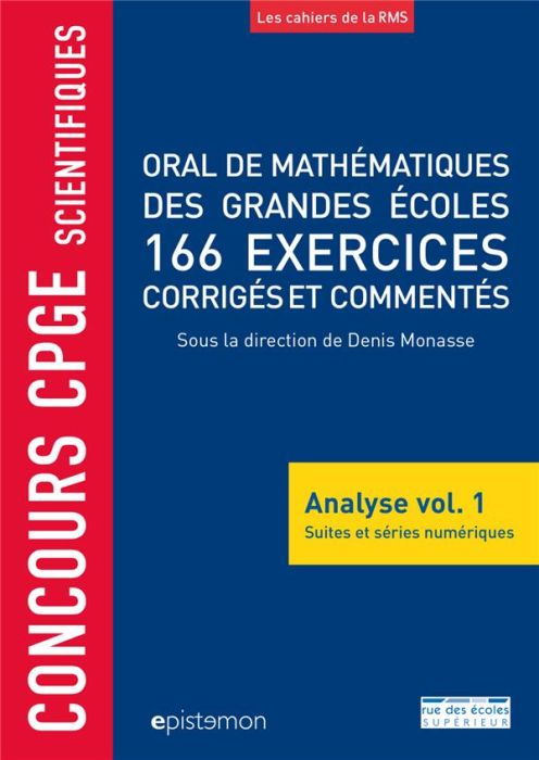 Emprunter Oral de mathématiques des grandes écoles, 166 exercices corrigés et commentés. Analyse volume 1, Sui livre