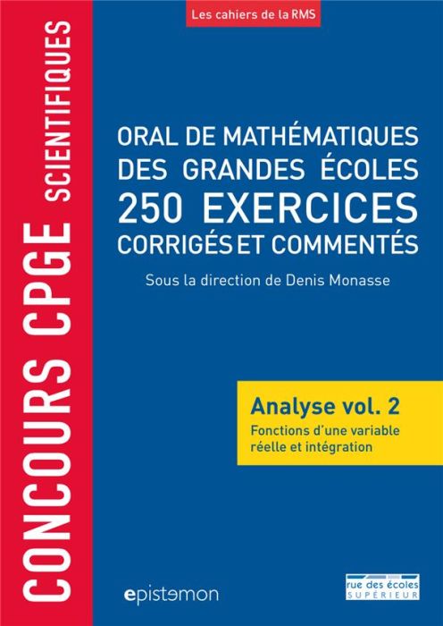 Emprunter Oral de mathématiques des grandes écoles, 250 exercices corrigés et commentés. Analyse volume 2, Fon livre