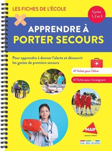 Emprunter Apprendre à porter secours Cycles 1, 2 et 3. Un matériel pédagogique prêt à l'emploi livre