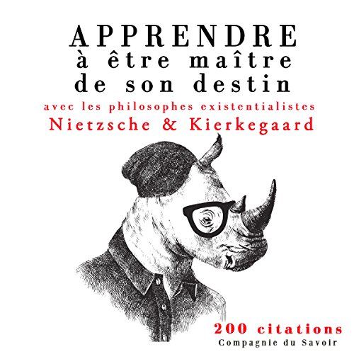 Emprunter Apprendre à être maître de son destin avec les philosophes existentialistes Nietzsche & Kierkegaard. livre