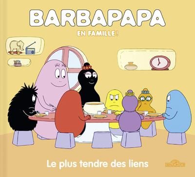 Emprunter Barbapapa : Le plus tendre des liens livre