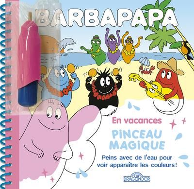 Emprunter Les vacances Barbapapa. Peins avec de l'eau pour voir apparaître les couleurs ! Avec 1 pinceau magiq livre