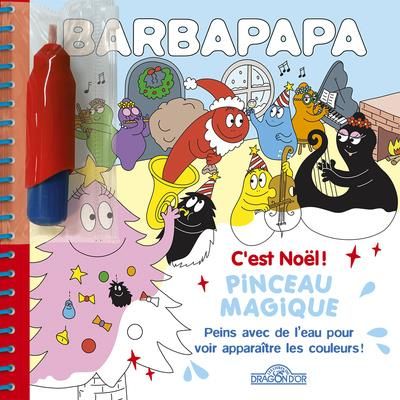 Emprunter Barbapapa C'est Noël ! Peins avec de l'eau pour voir apparaître les couleurs ! Avec 1 pinceau livre