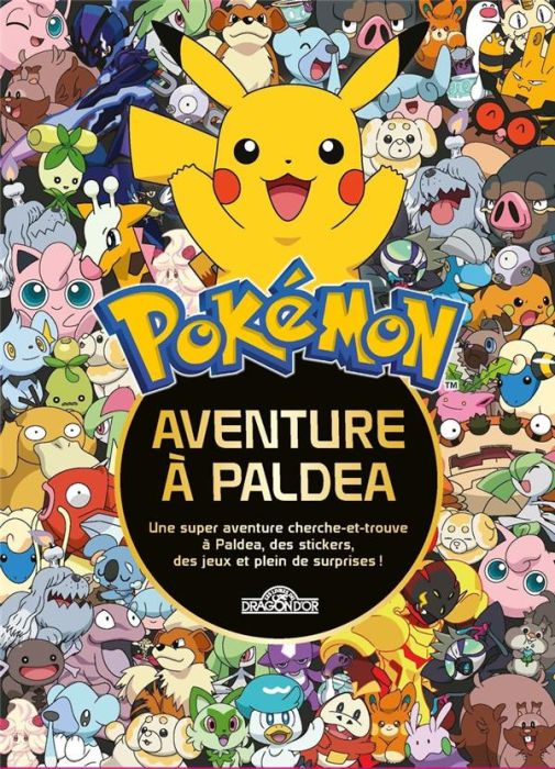 Emprunter Pokémon Une aventure à Paldea. Une super aventure cherche-et-trouve à Paldea, des stickers, des jeux livre