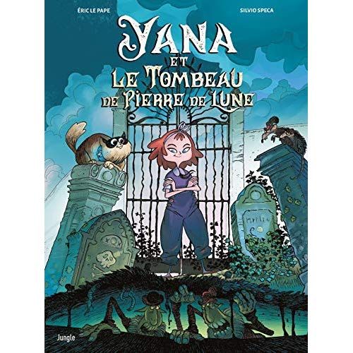 Emprunter Yana Tome 1 : Yana et le Tombeau de Pierre de Lune livre