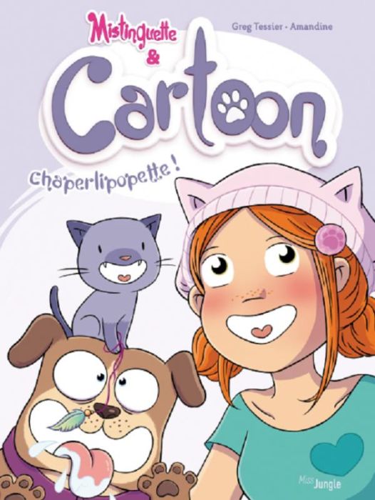 Emprunter Mistinguette & Cartoon Tome 3 : Chaperlipopette ! livre