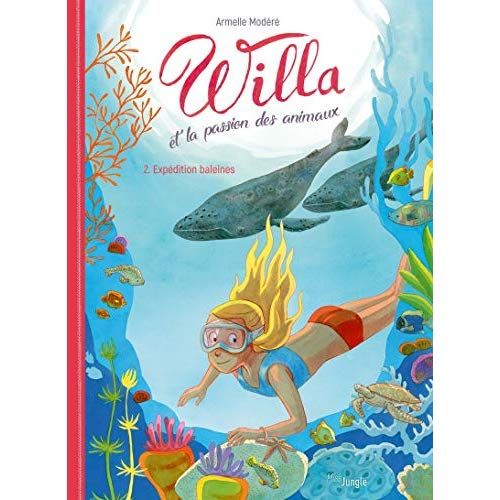 Emprunter Willa et la passion des animaux Tome 2 : Expédition baleines livre