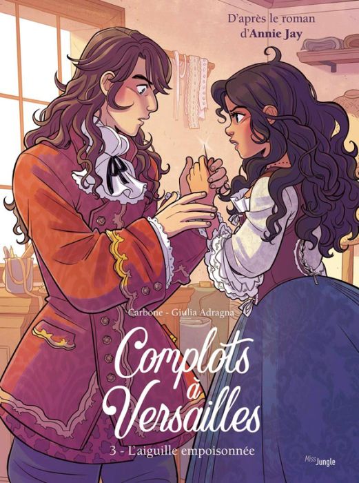 Emprunter Complots à Versailles Tome 3 : L'aiguille empoisonnée livre