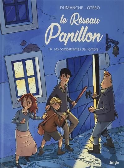 Emprunter Le Réseau Papillon Tome 4 : Les combattantes de l'ombre livre