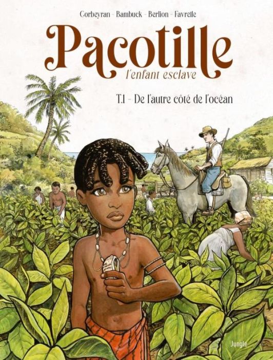 Emprunter Pacotille l'enfant esclave Tome 1 : De l'autre côté de l'océan livre