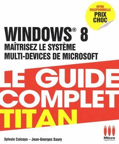 Emprunter Windows 8. Maîtrisez le système multi-devices de microsoft livre