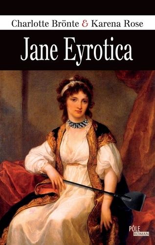 Emprunter Jane Eyrotica livre