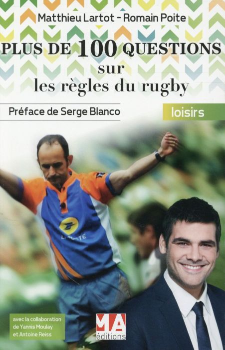 Emprunter Plus de 100 questions sur les règles du rugby. Connaître les règles et comprendre les décisions de l livre