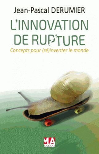 Emprunter L'innovation de rupture. Concepts pour (ré)inventer le monde de demain livre