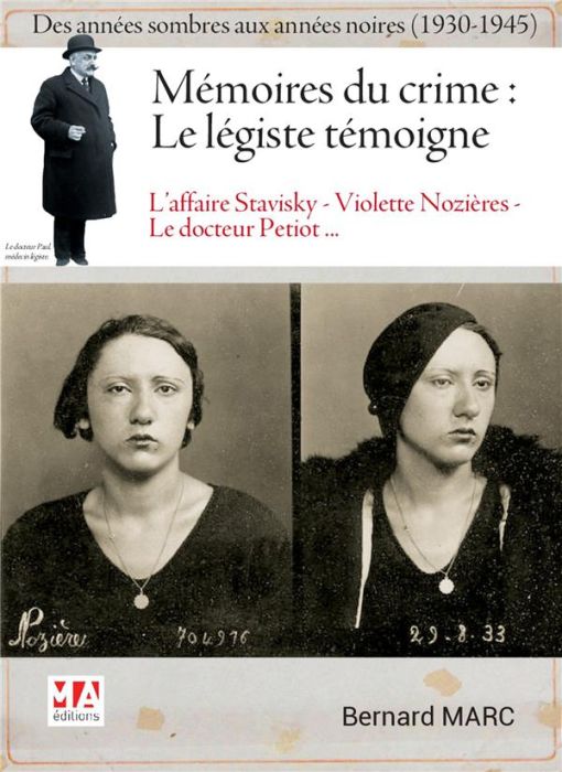 Emprunter Mémoires du crime : le légiste témoigne. Des années sombres aux années noires (1930-1945) livre