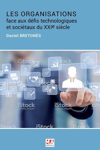 Emprunter Les organisations face aux défis technologiques et sociétaux du XXIe siècle livre