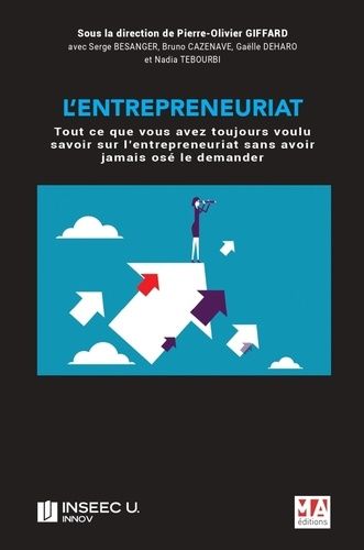 Emprunter L'entrepreneuriat. Tout ce que vous avez toujours voulu savoir sur l'entrepreneuriat sans avoir jama livre