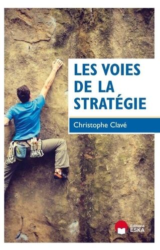 Emprunter Les voies de la stratégie livre