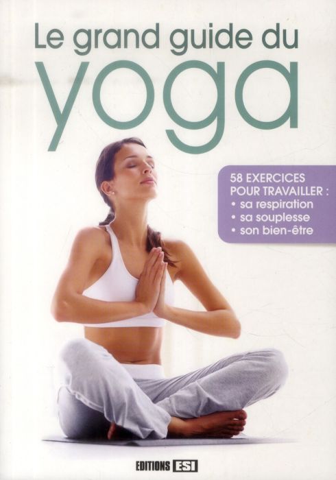 Emprunter Le grand guide du yoga livre