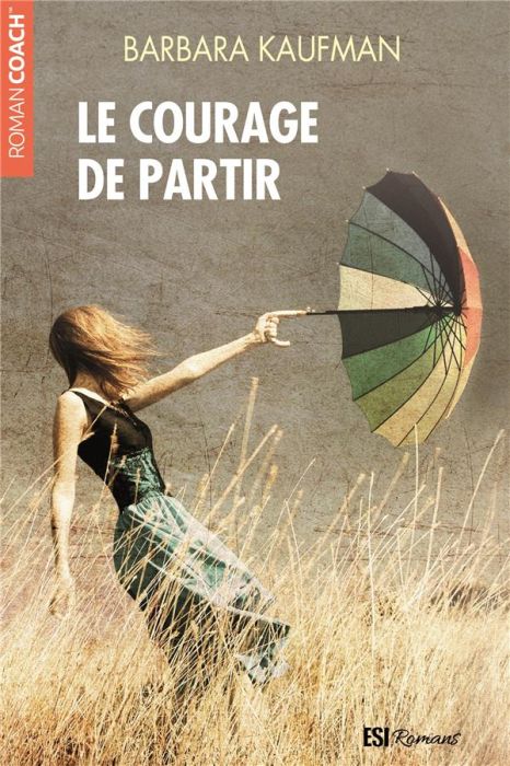 Emprunter Le courage de partir livre