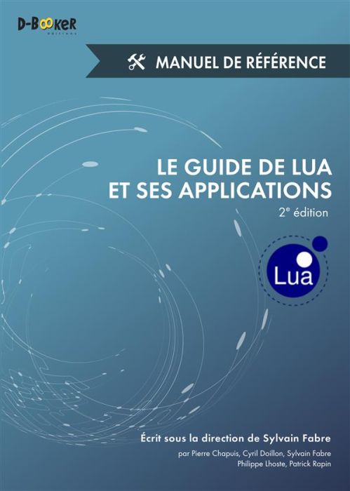 Emprunter Le guide de Lua et ses applications. Manuel de référence, 2e édition livre