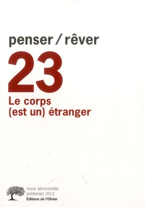 Emprunter Penser/Rêver N° 23, Printemps 2013 : Le corps (est un) étranger livre
