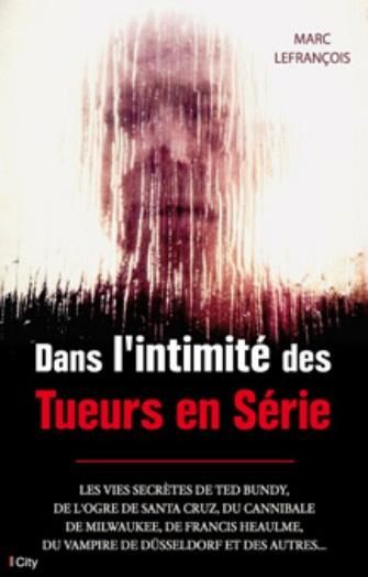 Emprunter Dans l'intimité des tueurs en série livre