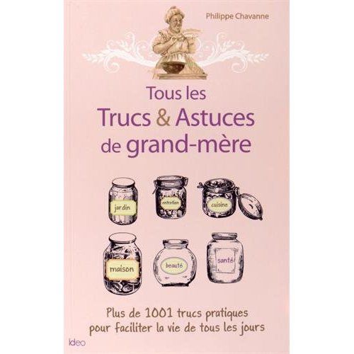 Emprunter Tous les Trucs & Astuces de grand-mère livre