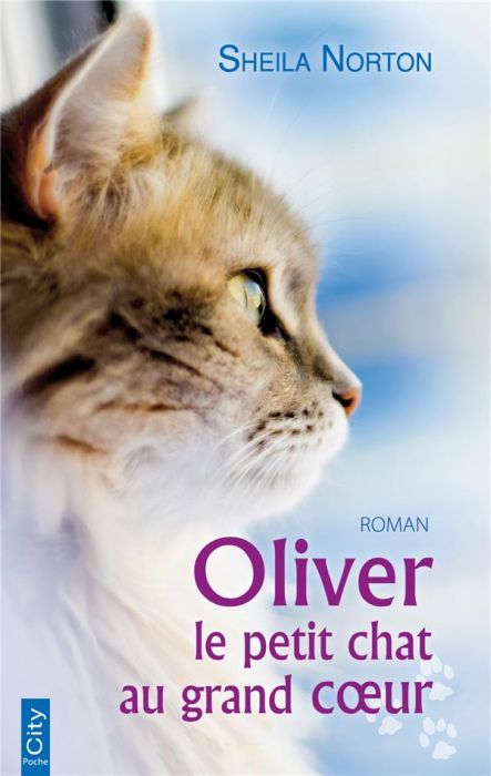 Emprunter Oliver. Le petit chat au grand coeur livre