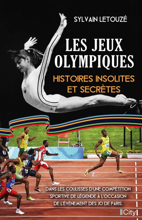 Emprunter Les Jeux Olympiques. Histoires insolites et secrètes livre