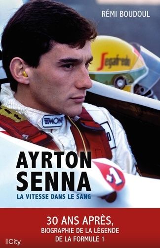 Emprunter Ayrton Senna. La vitesse dans le sang livre