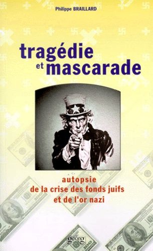 Emprunter TRAGEDIE ET MASCARADE. Autopsie de la crise des fonds juifs et de l'or nazi livre