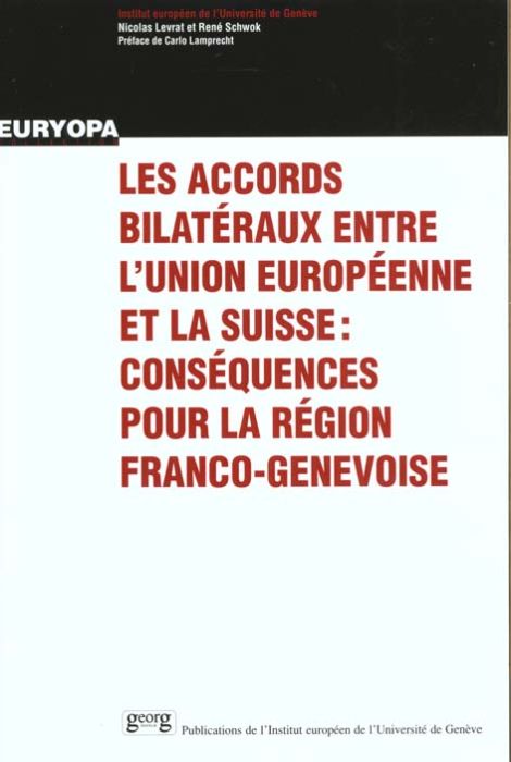 Emprunter Les accords bilatéraux entre l'Union européenne et la Suisse. Conséquences pour la région franco-gen livre