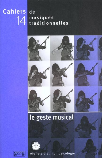 Emprunter Cahiers de musiques traditionnelles N° 14/2001 : Le geste musical livre