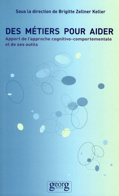 Emprunter Des métiers pour aider. Apport de l'approche cognitivo-comportementale et de ses outils livre