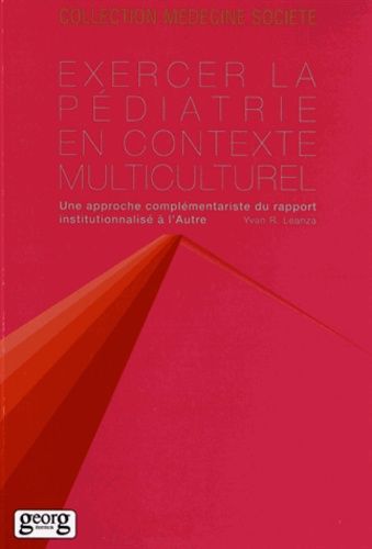 Emprunter Exercer la pédiatrie en contexte multiculturel. Une approche complémentariste du rapport institution livre