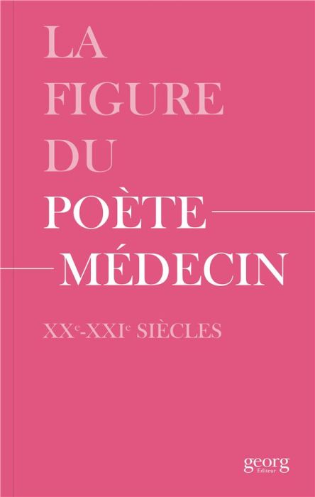 Emprunter La figure du poète-médecin. XXe-XXIe siècles livre