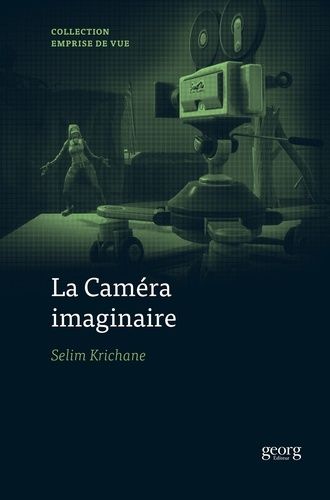 Emprunter La caméra imaginaire. Jeux vidéo et modes de visualisation livre