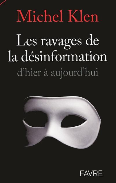 Emprunter Les ravages de la désinformation d'hier à aujourd'hui livre