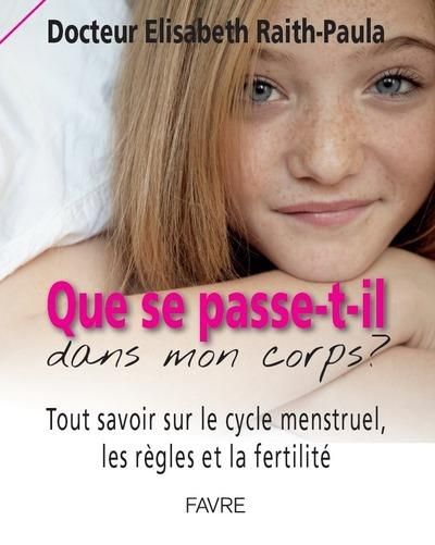 Emprunter Que se passe-t-il dans mon corps ? Tout savoir sur le cycle menstruel, les règles et la fertilité, E livre