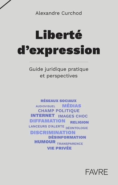 Emprunter Liberté d'expression. Guide juridique pratique et perspectives livre