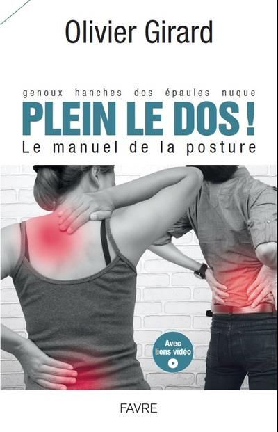 Emprunter Plein le dos ! Le manuel de la posture. Genoux, hanches, dos, épaules, nuque livre