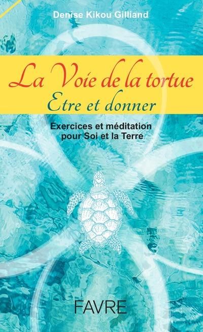 Emprunter La voie de la tortue livre