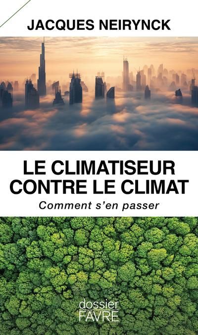 Emprunter Le climatiseur contre le climat. Comment s'en passer livre