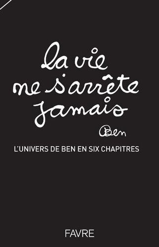 Emprunter La vie ne s'arrête jamais. L'univers de Ben en six chapitres livre