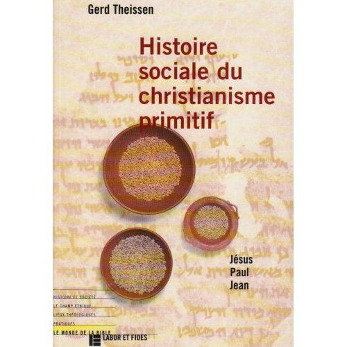 Emprunter Histoire sociale du christianisme primitif. Jésus, Paul, Jean livre