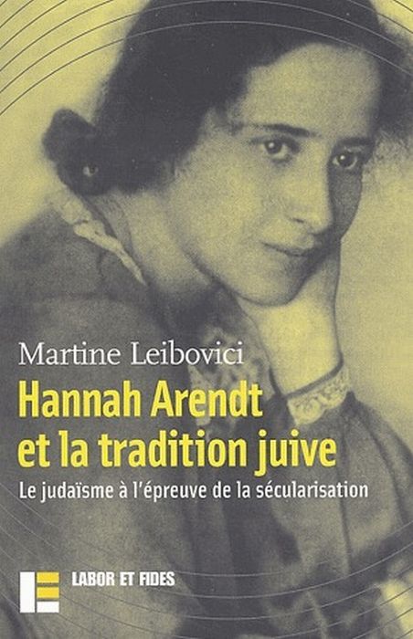 Emprunter Hannah Arendt et la tradition juive.  Le judaïsme à l'épreuve de la sécularisation livre