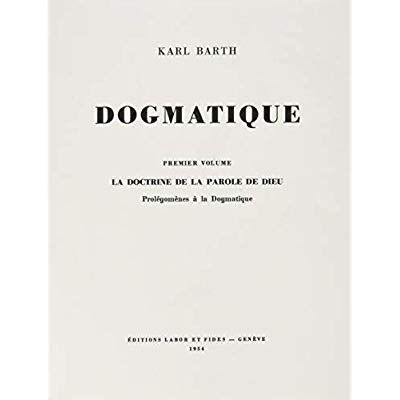 Emprunter Dogmatique, tome 3. La doctrine de la parole de Dieu. Prolégomènes à la Dogmatique livre