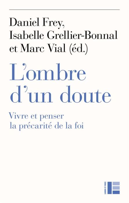 Emprunter L'ombre d'un doute. Vivre et penser la précarité de la foi livre