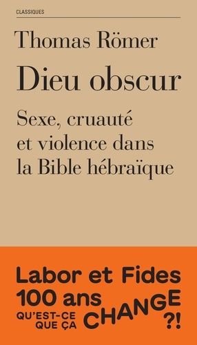 Emprunter Dieu obscur. Sexe, cruauté et violence dans la Bible hébraïque livre